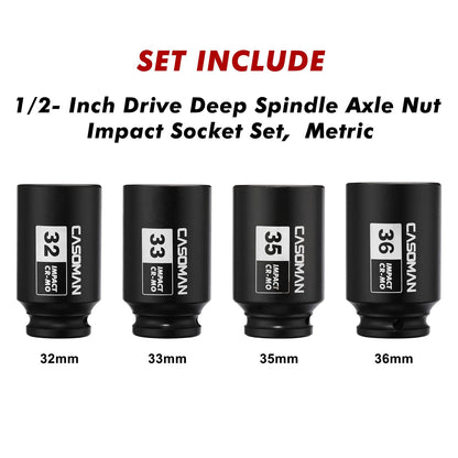 CASOMAN 1/2" Drive Deep Spindle Axle Nut Impact Socket Set, 6 Point, CR-MO,32,33,35,36mm, 4PC 1/2-Inch Impact Socket Set, Heavy Duty Use in Removing and Installing Axle Nuts