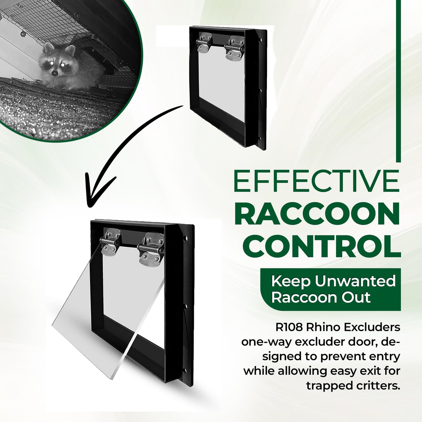 [Original] Rhino Excluders® R108 Raccoon One Way Excluder Door - Live Trap Alternative - Raccoon Eviction - Perfect for Outdoor Spaces - Easy DIY Installation